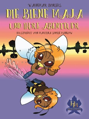 cover image of Die Biene Maja und ihre Abenteuer